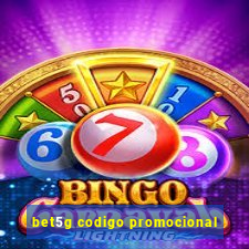 bet5g codigo promocional